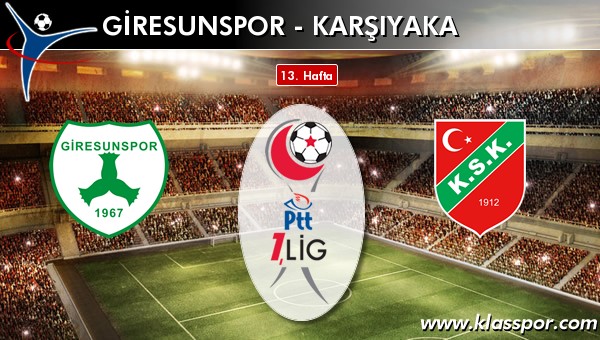 İşte Giresunspor - Karşıyaka maçında ilk 11'ler