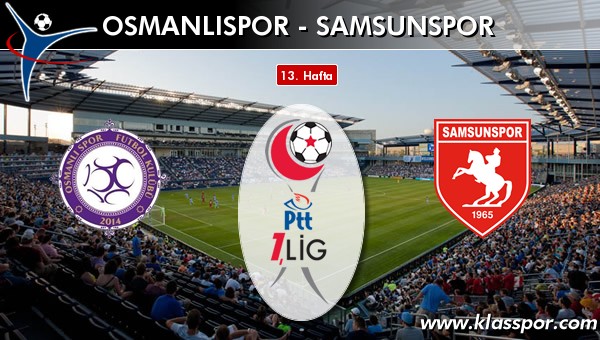 Osmanlıspor - Samsunspor maç kadroları belli oldu...