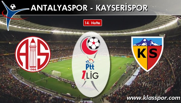 Antalyaspor - Kayserispor sahaya hangi kadro ile çıkıyor?