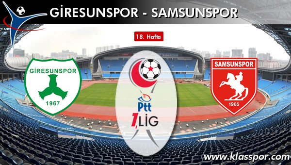 Giresunspor - Samsunspor sahaya hangi kadro ile çıkıyor?