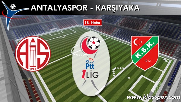 Antalyaspor - Karşıyaka maç kadroları belli oldu...
