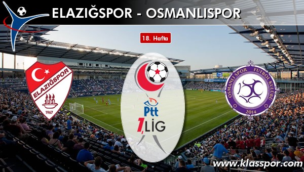 İşte Elazığspor - Osmanlıspor maçında ilk 11'ler