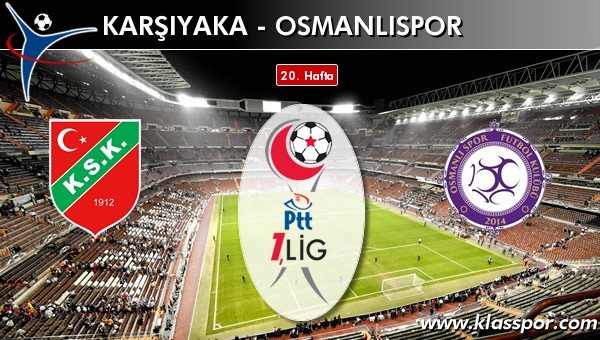 Karşıyaka - Osmanlıspor maç kadroları belli oldu...