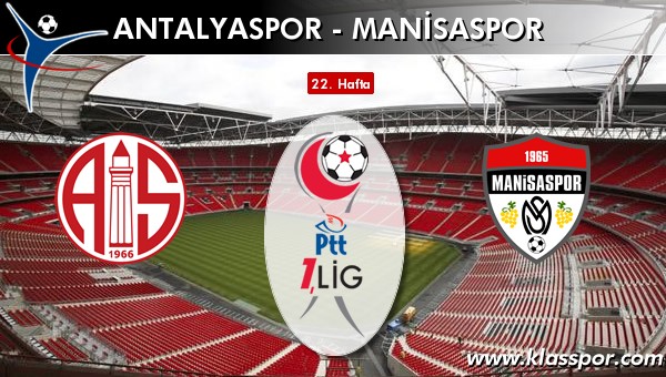 İşte Antalyaspor - Manisaspor maçında ilk 11'ler