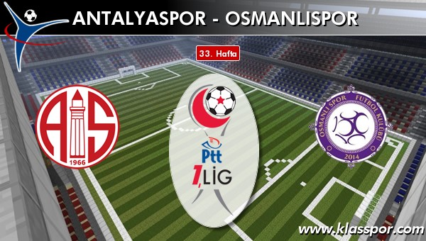 Antalyaspor - Osmanlıspor sahaya hangi kadro ile çıkıyor?