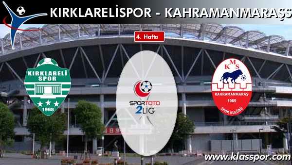 İşte Kırklarelispor - Kahramanmaraşspor maçında ilk 11'ler
