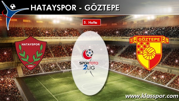 Hatayspor 1 - Göztepe 1