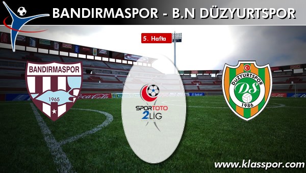 Bandırmaspor 1 - BN Düzyurtspor 1