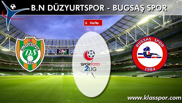 BN Düzyurtspor - Bugsaş Spor maç kadroları belli oldu...