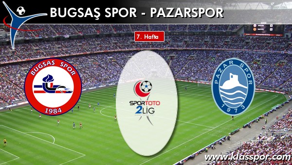 Bugsaş Spor - Pazarspor sahaya hangi kadro ile çıkıyor?