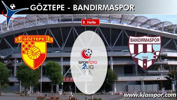 İşte Göztepe - Bandırmaspor maçında ilk 11'ler