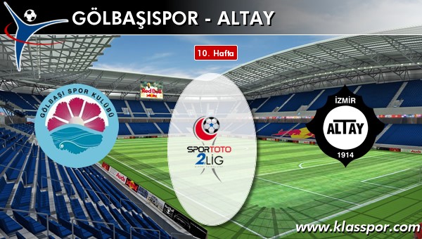 Gölbaşıspor - Altay sahaya hangi kadro ile çıkıyor?