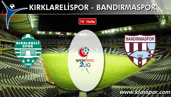 İşte Kırklarelispor - Bandırmaspor maçında ilk 11'ler