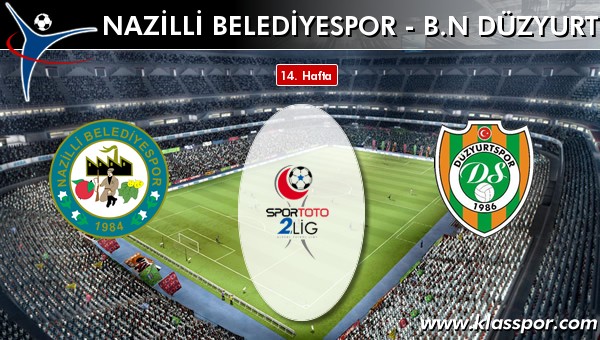 Nazilli Belediyespor - BN Düzyurtspor maç kadroları belli oldu...