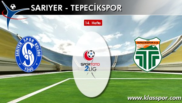 İşte Sarıyer - Tepecikspor maçında ilk 11'ler