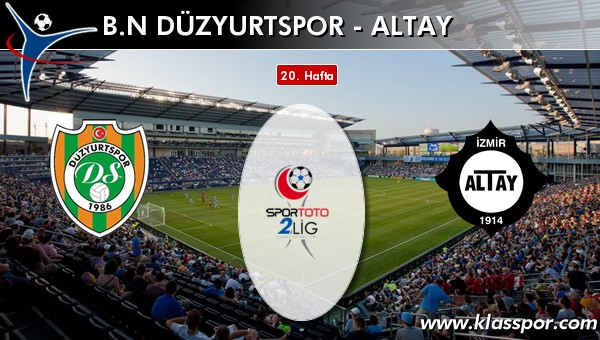 BN Düzyurtspor - Altay sahaya hangi kadro ile çıkıyor?