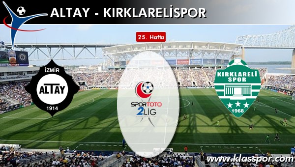 Altay - Kırklarelispor maç kadroları belli oldu...