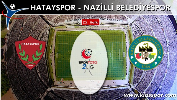 Hatayspor - Nazilli Belediyespor maç kadroları belli oldu...