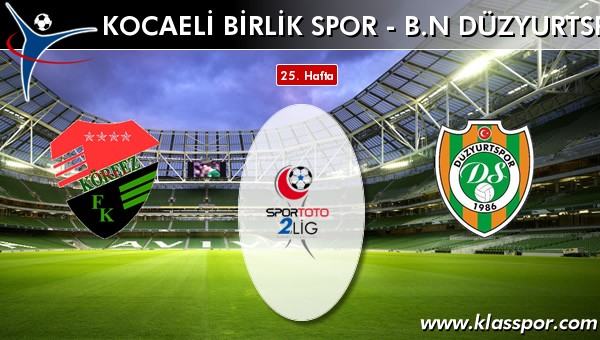 Kocaeli Birlik Spor - BN Düzyurtspor maç kadroları belli oldu...