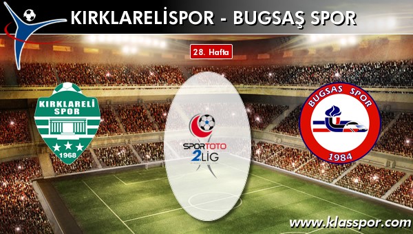 İşte Kırklarelispor - Bugsaş Spor maçında ilk 11'ler