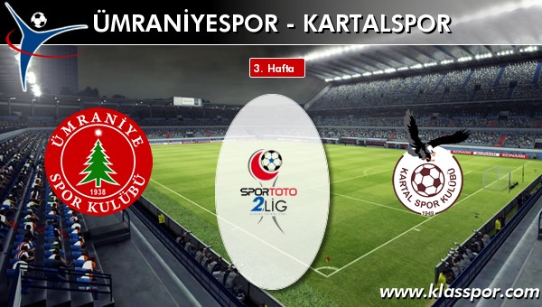 İşte Ümraniyespor - Kartalspor maçında ilk 11'ler