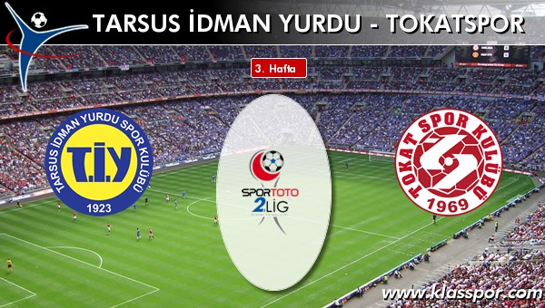 İşte Tarsus İdman Yurdu - Tokatspor maçında ilk 11'ler