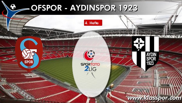 İşte Ofspor - Aydınspor 1923 maçında ilk 11'ler