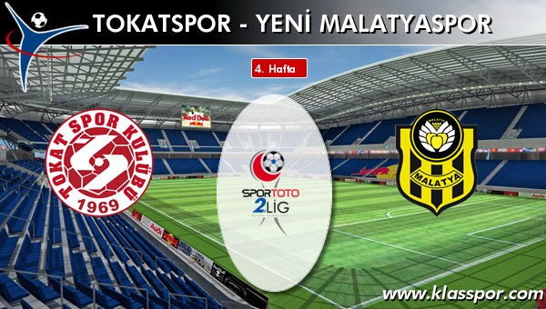 İşte Tokatspor - Yeni Malatyaspor maçında ilk 11'ler