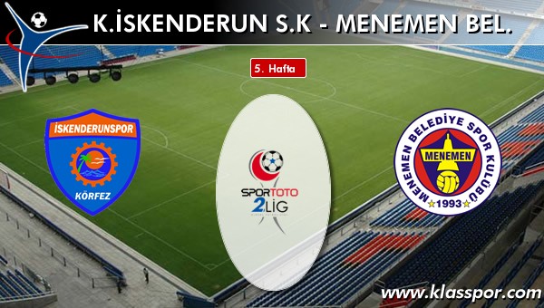 İşte K. İskenderun SK - Menemen Bel. maçında ilk 11'ler