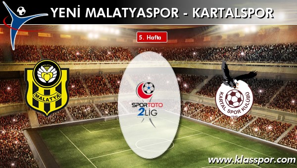 İşte Yeni Malatyaspor - Kartalspor maçında ilk 11'ler
