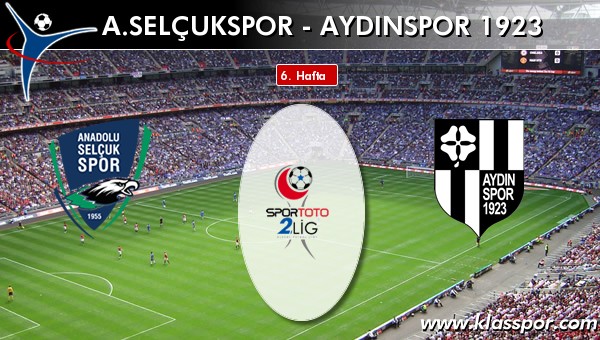 İşte A. Selçukspor - Aydınspor 1923 maçında ilk 11'ler