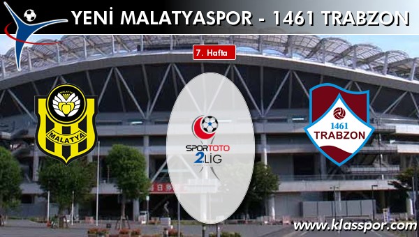 İşte Yeni Malatyaspor - 1461 Trabzon maçında ilk 11'ler