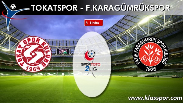 İşte Tokatspor - F. Karagümrükspor maçında ilk 11'ler