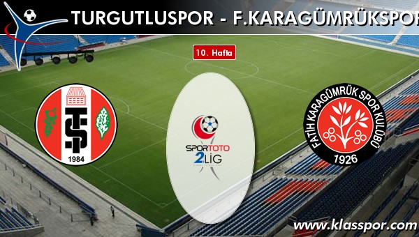 Turgutluspor - F. Karagümrükspor sahaya hangi kadro ile çıkıyor?