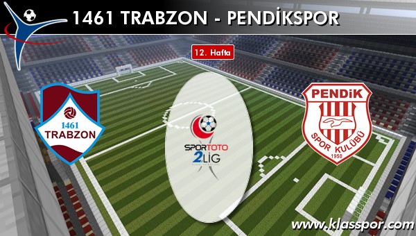 1461 Trabzon 1 - Pendikspor 0