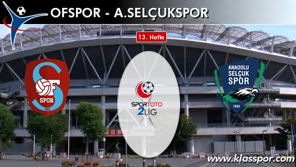 Ofspor 2 - A. Selçukspor 0