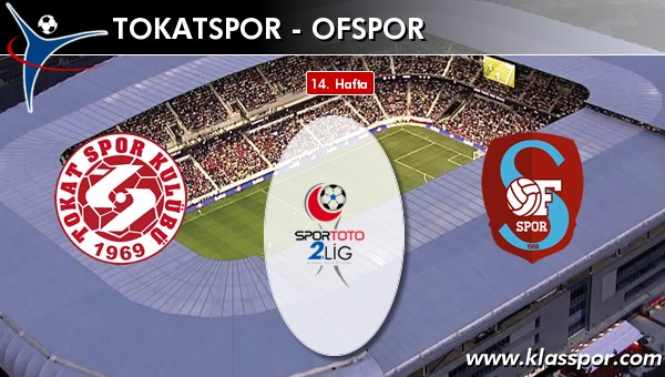 Tokatspor - Ofspor maç kadroları belli oldu...