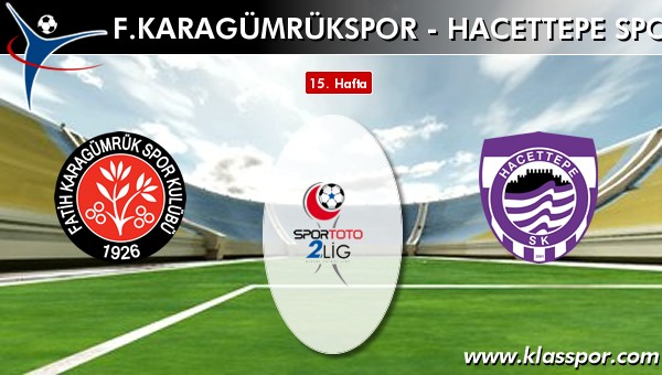 F. Karagümrükspor 2 - Hacettepe Spor 1