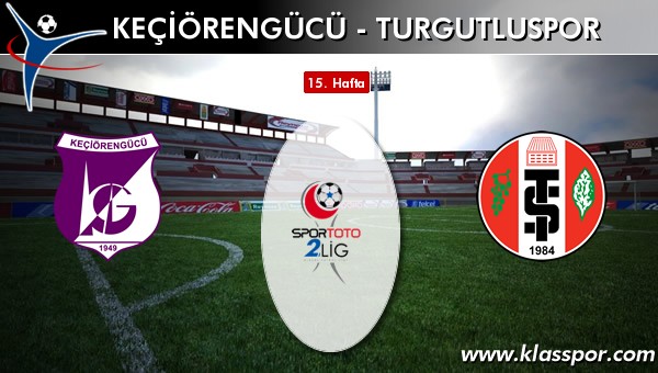 İşte Keçiörengücü - Turgutluspor maçında ilk 11'ler