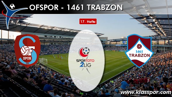 Ofspor 2 - 1461 Trabzon 0