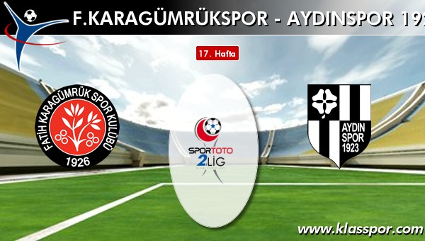 İşte F. Karagümrükspor - Aydınspor 1923 maçında ilk 11'ler