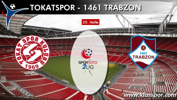 Tokatspor - 1461 Trabzon sahaya hangi kadro ile çıkıyor?