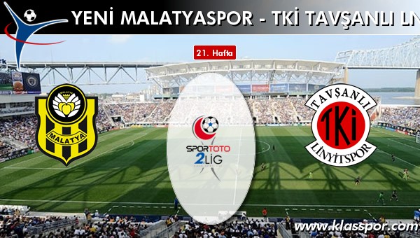 İşte Yeni Malatyaspor - TKİ Tavşanlı Linyit maçında ilk 11'ler