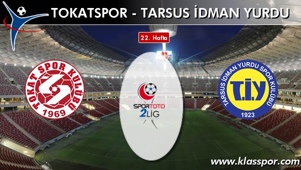 İşte Tokatspor - Tarsus İdman Yurdu maçında ilk 11'ler