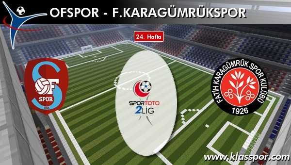 Ofspor - C.Karagümrük sahaya hangi kadro ile çıkıyor?