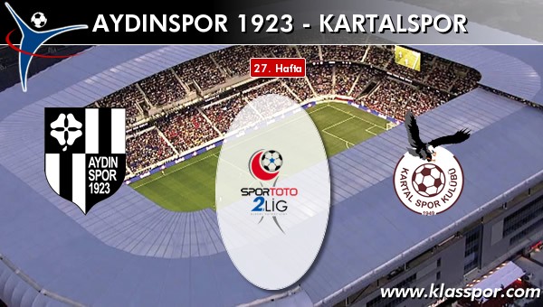 İşte Aydınspor 1923 - Kartalspor maçında ilk 11'ler