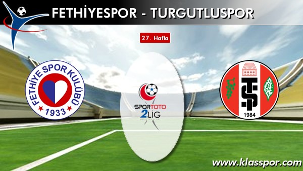 İşte Fethiyespor - Turgutluspor maçında ilk 11'ler