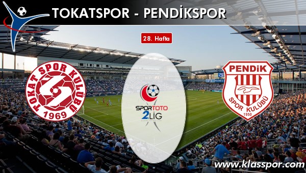 İşte Tokatspor - Pendikspor maçında ilk 11'ler