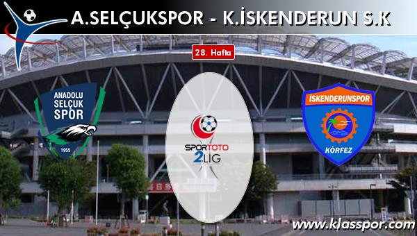 A. Selçukspor - K. İskenderun SK sahaya hangi kadro ile çıkıyor?