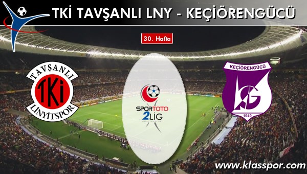 İşte TKİ Tavşanlı Linyit - Keçiörengücü maçında ilk 11'ler